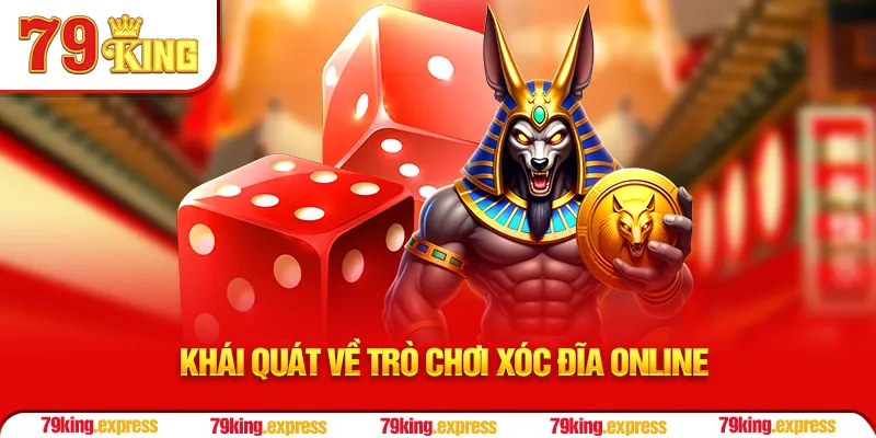 Khái quát về trò chơi xóc đĩa Online