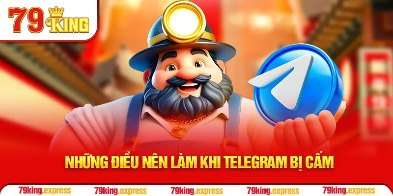 Những điều nên làm khi Telegram bị cấm