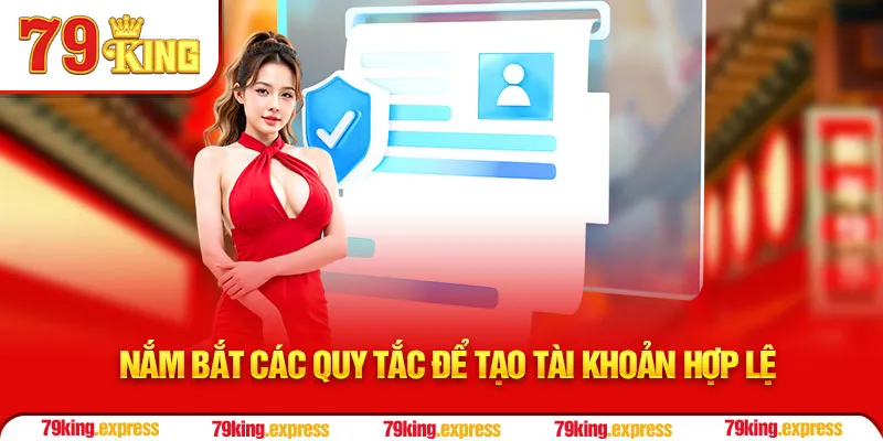 Nắm bắt các quy tắc để tạo tài khoản hợp lệ