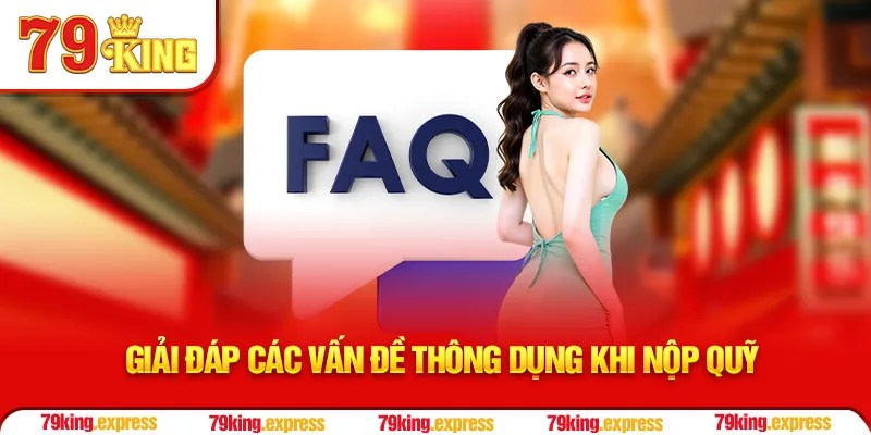 Giải đáp các vấn đề thông dụng khi nộp quỹ