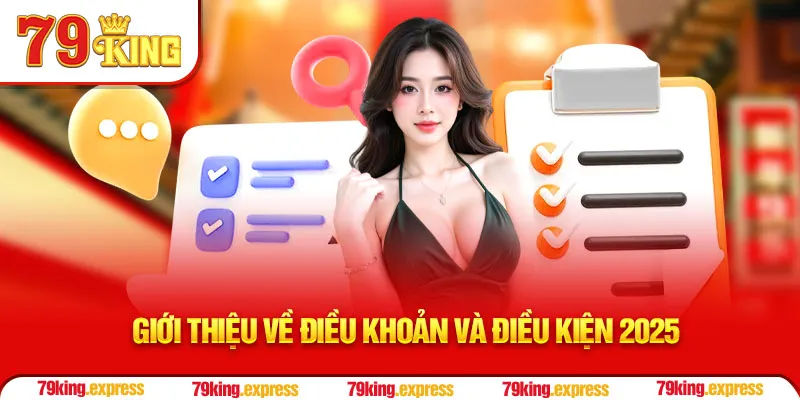 Giới thiệu về điều khoản và điều kiện 2025