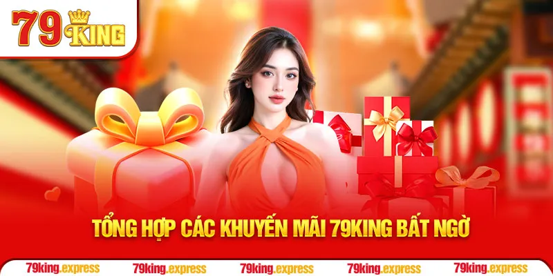 Tổng hợp các khuyến mãi 79KING bất ngờ