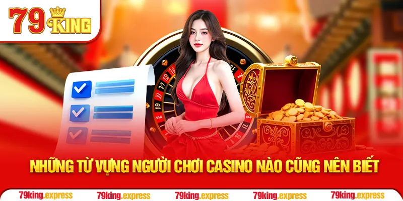 Những từ vựng người chơi casino nào cũng nên biết