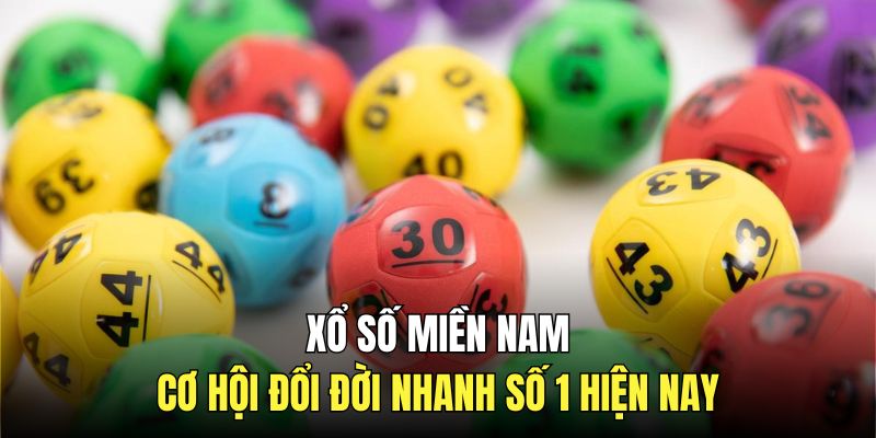 Xổ Số Miền Nam – Cập Nhật Kết Quả Nhanh Chóng Từng Giây
